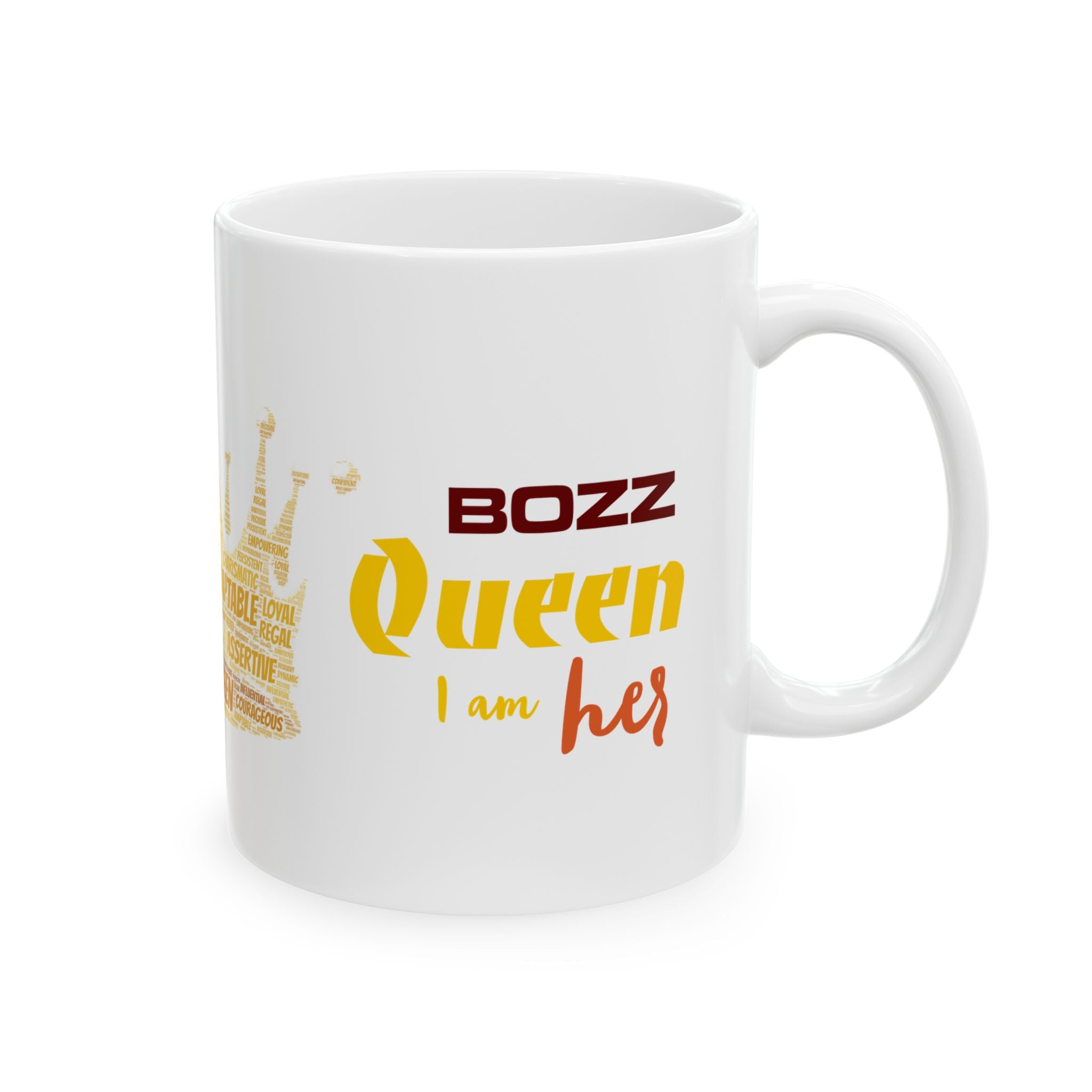 Empowering Ceramic Mug, Inspirational Gift, Queen Mug, Motivational Coffee Cup, Bozz Queen Design, Women’s Empowerment Gift